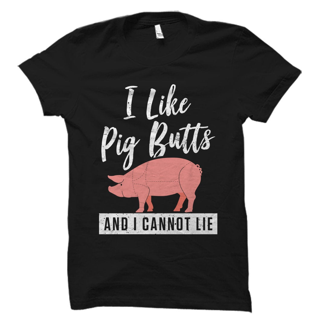 I Like Pig Butts Shirt BBQ Shirt BBQ Gift Funny Mens Shirt Barbecue Shirt barbecue Gift Grilling Shirt Cook Shirt Chef Gift OS5927 Graphic Tee – Bold Style · Trending Graphic Apparel