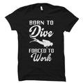 Diving Shirt Scuba Diver Shirt Scuba Diver Gift Diving Gift Ocean Shirt Scuba Diving Shirt Born to Dive Shirt OS818 Graphic Tee – Cozy Vibes · Top Pick For Any Outfit