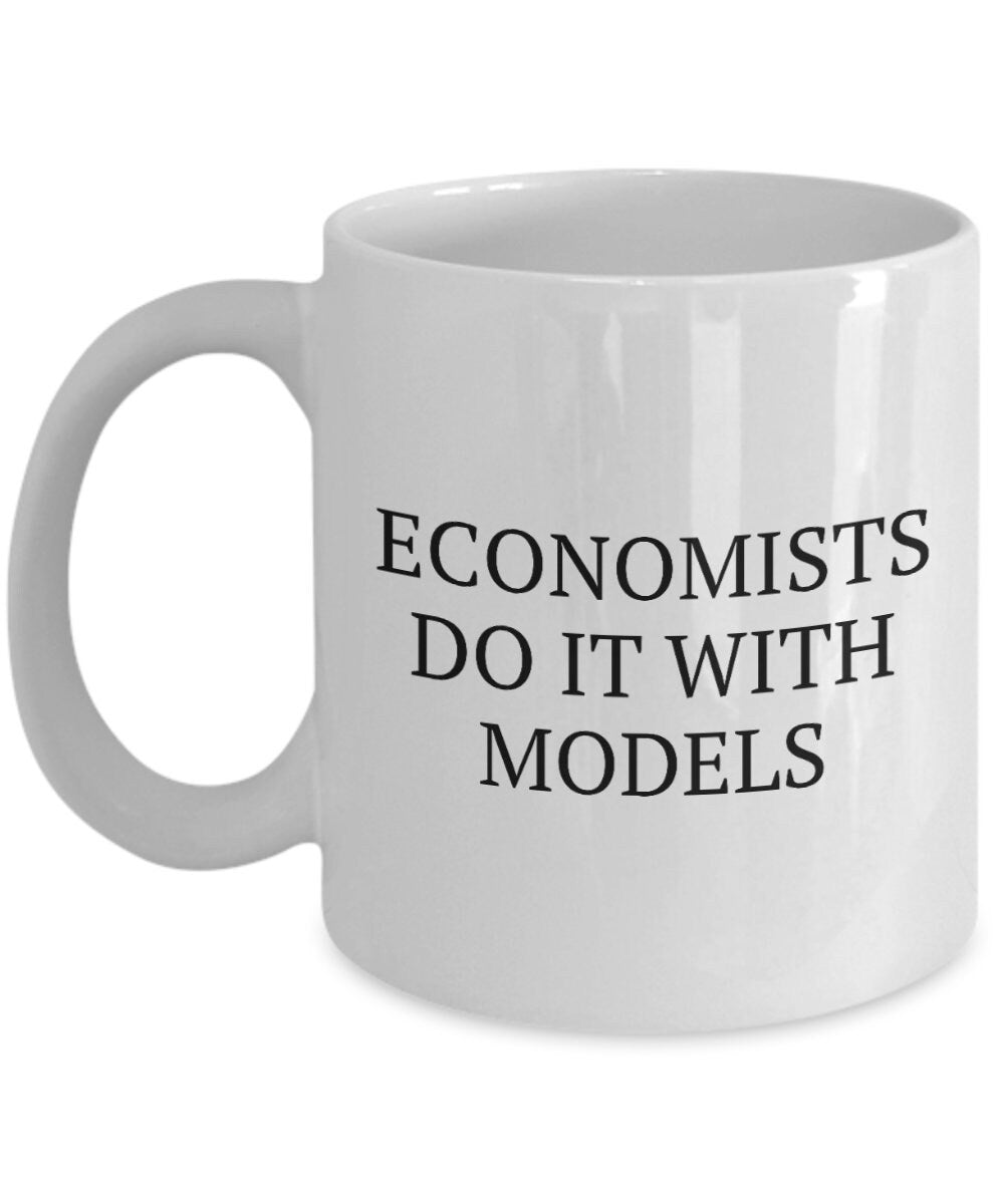 Funny Economics Mug Economist Gift Idea Economics Teacher or Student Present Economists Do It With Models Graphic Tee – Everyday Comfort · Top Pick For Any Outfit