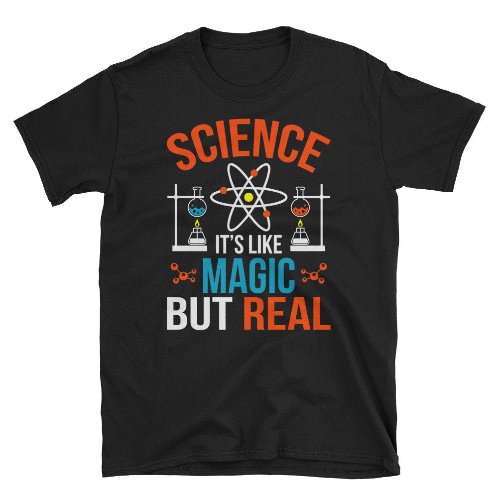 Science Magic But Real Funny Science T Shirt Biology Shirt Periodic Table Gift Science Pun Chemistry Shirt Science Teacher Gift Graphic Tee – Everyday Comfort · Trending Graphic Apparel