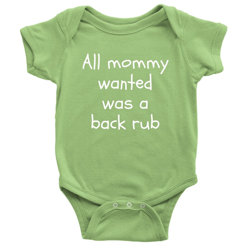 Funny Baby Onepiece Massage Therapist Baby Shirt All Mommy Wanted Was A Back Rub Baby Shower Present Many Sizes And Colors Graphic Tee – Cozy Vibes · Top Pick For Any Outfit