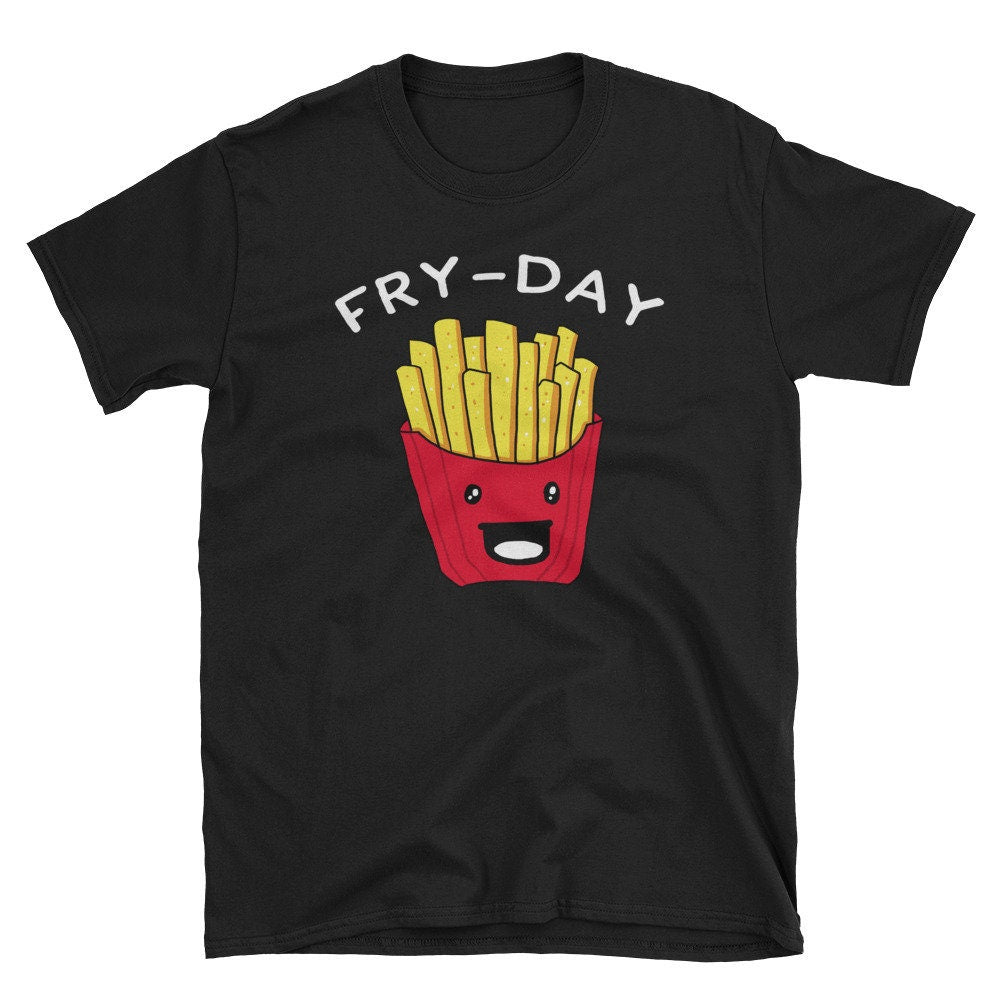 Funny Fry Day Fries Shirt Potato Fast Food Shirt French Fry Gift Graphic Tee – Premium Graphic · Top Pick For Any Outfit
