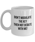 Debater Coffee Mug Debate Teacher or Coach Gift Speech and Debate Club Mug Don39t Modulate The Key Graphic Tee – Aesthetic Look · Trending Graphic Apparel