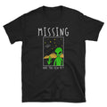 Funny Alien T Shirt Missing Alien UFO Shirt Funny Abduction Alien Shirt UFO Alien Believer Gift Graphic Tee – Aesthetic Look · High-Quality Print