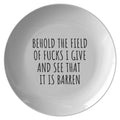INTJ Dinner Plates Funny Sarcasm Gift Sarcasm Plate Behold The Field Of Fucks I Give Quality Dinner Plate Friend Birthday Gift Graphic Tee – Premium Graphic · Perfect For Daily Wear