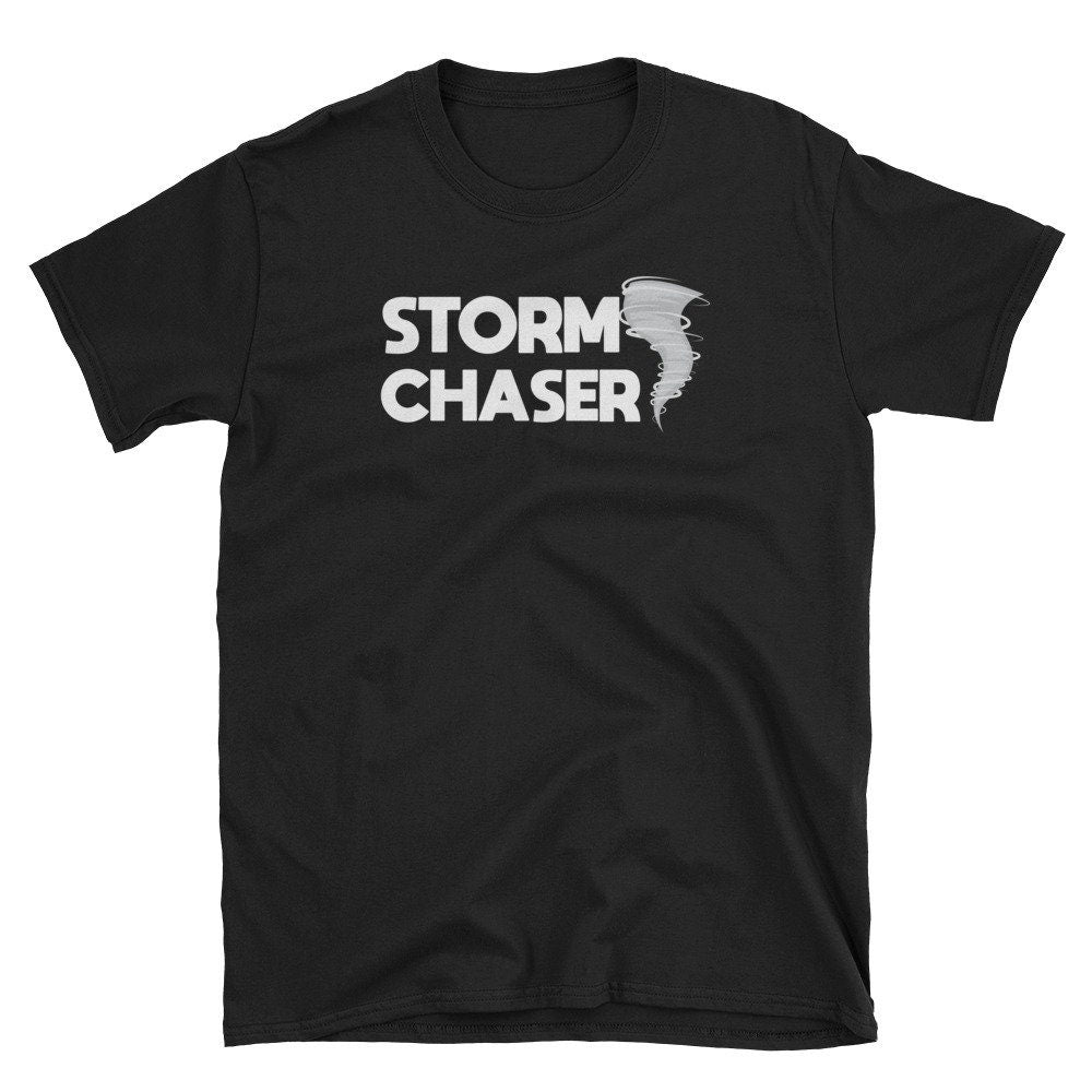 Storm Chaser Shirt Funny Weather T Shirt Meteorology Storm Cloud Gift Thunder Tornado Gift Graphic Tee – Everyday Comfort · Perfect For Daily Wear