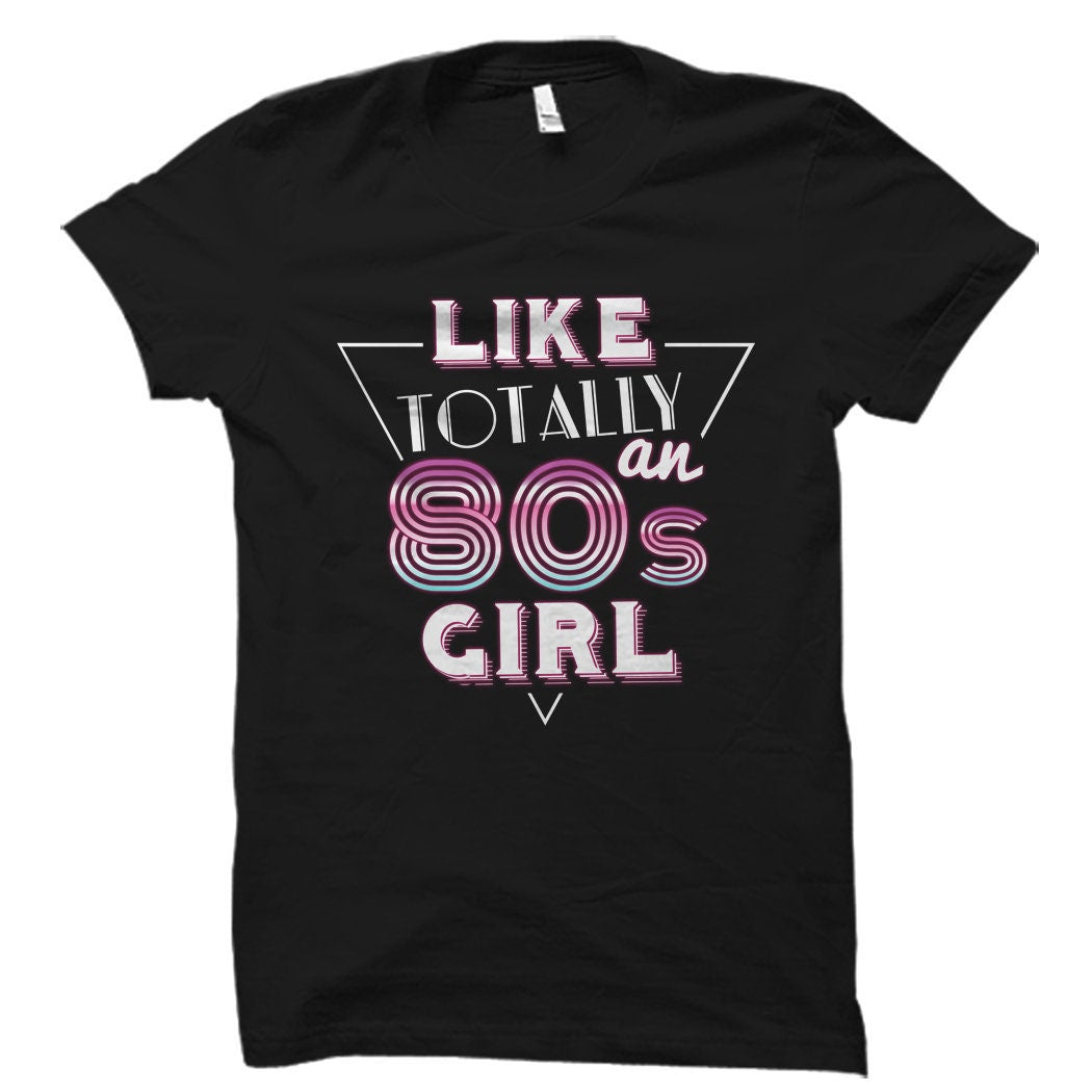80s Girl Gift 80s Girl Shirt 80s Women Shirt 80s Women Gift 80s Fan Gift 80s Fan Shirt 80s Lover Gift 80s Lover Shirt OS2018 Graphic Tee – Easygoing Wear · Must-Have Style