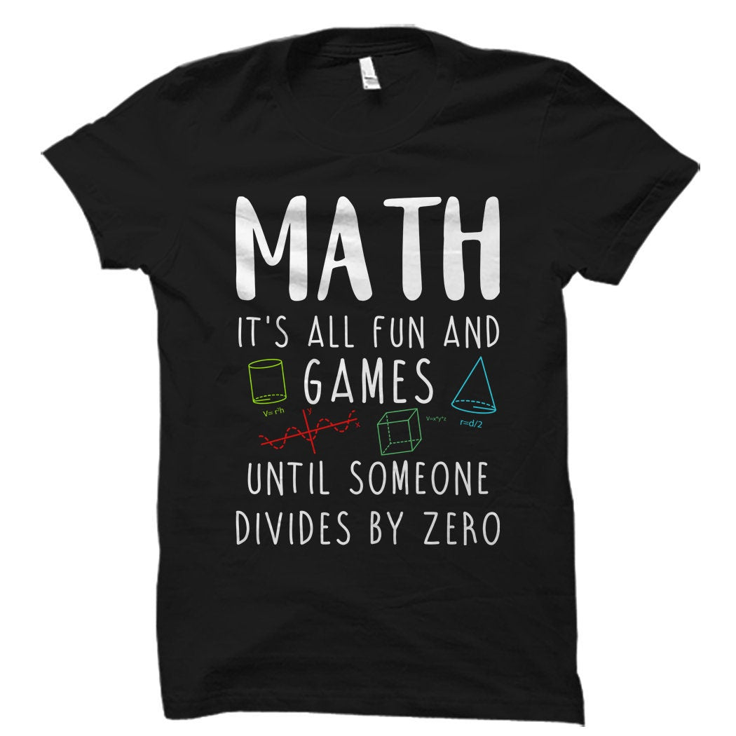Funny Math Gift Funny Math Shirt Mathematician Gift Mathematician Shirt Math Joke Math Student Gift Math Teacher Divides By Zero OS919 Graphic Tee – Soft Feel · High-Quality Print