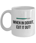 Funny Surgeon Mug Surgeon Gift Idea Surgery Gift When Id Doubt Cut It Out Medicine Humor Graphic Tee – Everyday Comfort · Trending Graphic Apparel