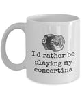 Funny Concertina Mug Concertina Player Gift Rather Be Playing My Concertina Graphic Tee – Warm & Stylish · Top Pick For Any Outfit