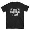 Best Bucking Dad Shirt Funny Hunter Fathers Day Gift Hunting T Shirt Graphic Tee – Warm & Stylish · Trending Graphic Apparel