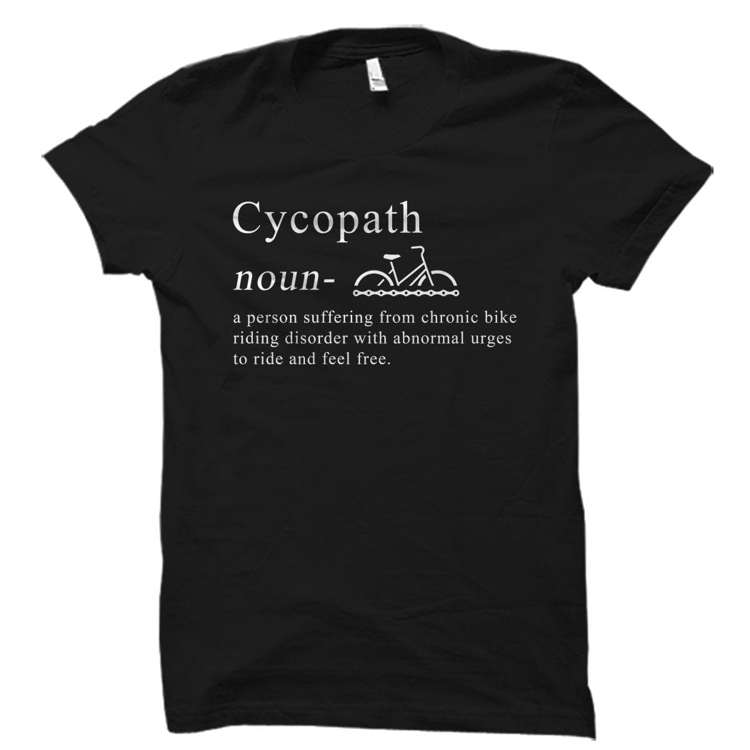 Funny Biker Gift Biker Shirts Cycopath Shirt Funny cycling tshirt bicycle t shirts Biking Shirts Biking Gifts OS5646 Graphic Tee – Everyday Comfort · Great Gift For Fans