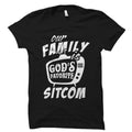 Funny Family Shirt Religion Gift Religious Gift for Mom Mom Shirt Family Gift Gift for Family Crazy Family Shirt Funny Family OS4504 Graphic Tee – Premium Graphic · Top Pick For Any Outfit