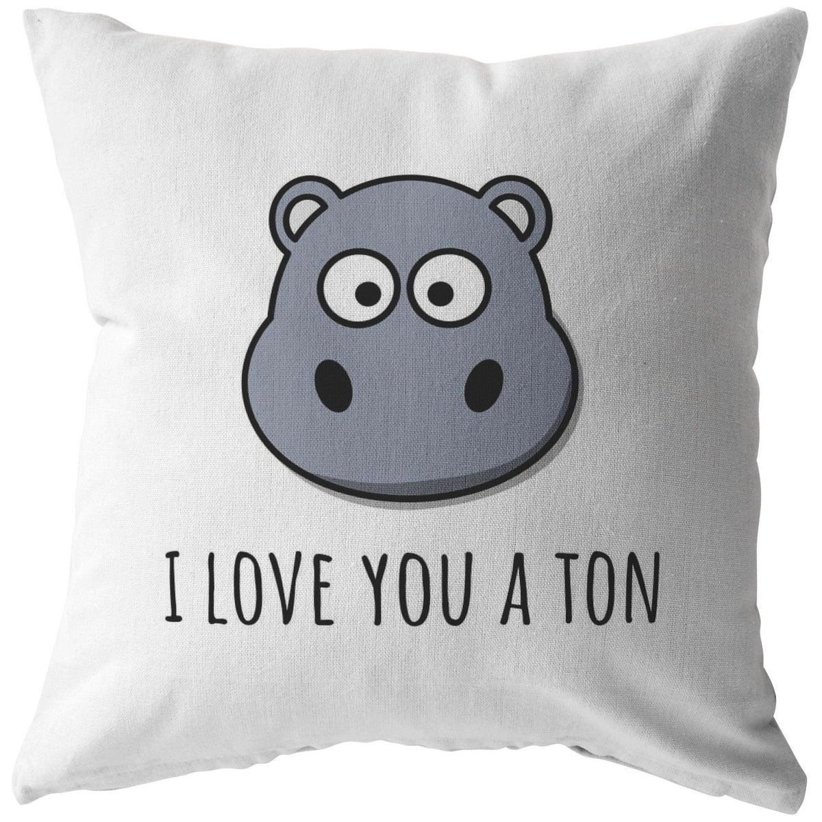 Cute Hippo Throw Pillow Boyfriend or Girlfriend Gift Romantic Valentine or Birthday Present I Love You A Ton Graphic Tee – Cozy Vibes · Top Pick For Any Outfit