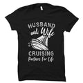 Husband and Wife Shirt Cruise Gift Cruise Shirt Couple Gift Partners TShirt Newly Wed Gift Newly Wed Shirt Gift from Wife OS996 Graphic Tee – Soft Feel · High-Quality Print