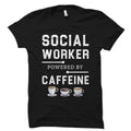 Social Worker Gift Social Worker Shirt Social Service Shirt Social Working TShirt Social Service Gift Powered By Caffeine OS1009 Graphic Tee – Aesthetic Look · Must-Have Style