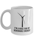 Environment Mug Wind Energy Coffee Mug Clean Energy Climate Change Ecology Gift Huge Fan Of Renewable Energy Global Warming Graphic Tee – Warm & Stylish · Trending Graphic Apparel