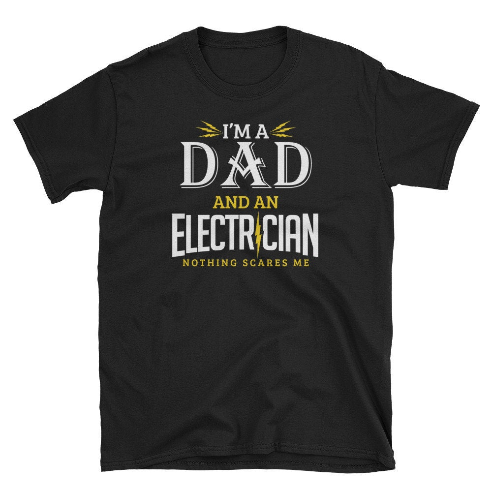 Electrician Dad Funny Fathers Day Gift Electricity Graphic Tee – Easygoing Wear · Trending Graphic Apparel