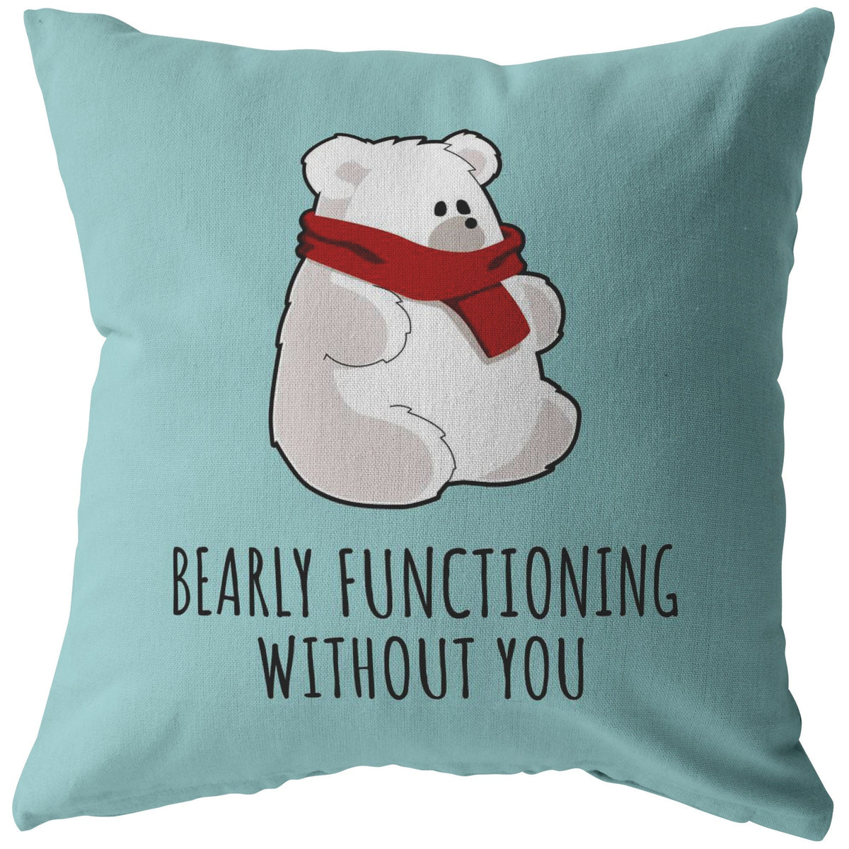 Cute and Romantic Boyfriend Gift Valentine39s Day or Birthday Present Romantic Throw Pillow Cute Polar Bear Bearly Functioning Graphic Tee – Cozy Vibes · High-Quality Print