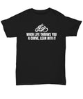 Biker TShirt Motorcycle Rider Gift When Life Throws You A Curve Motorbike Shirt Unisex Tee Graphic Tee – Feel-Good Design · Great Gift For Fans