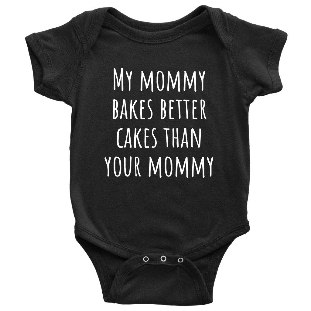 Adorable Baking Onepiece Cute Baby Shirt My Mommy Bakes Better Cakes Baby Shower Gift Idea Baker Mommy Graphic Tee – Cozy Vibes · Perfect For Daily Wear