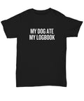 Funny Trucker Shirt Trucker Gift Idea Truck Driver Present My Dog Ate My Logbook Unisex Tee Graphic Tee – Soft Feel · Top Pick For Any Outfit