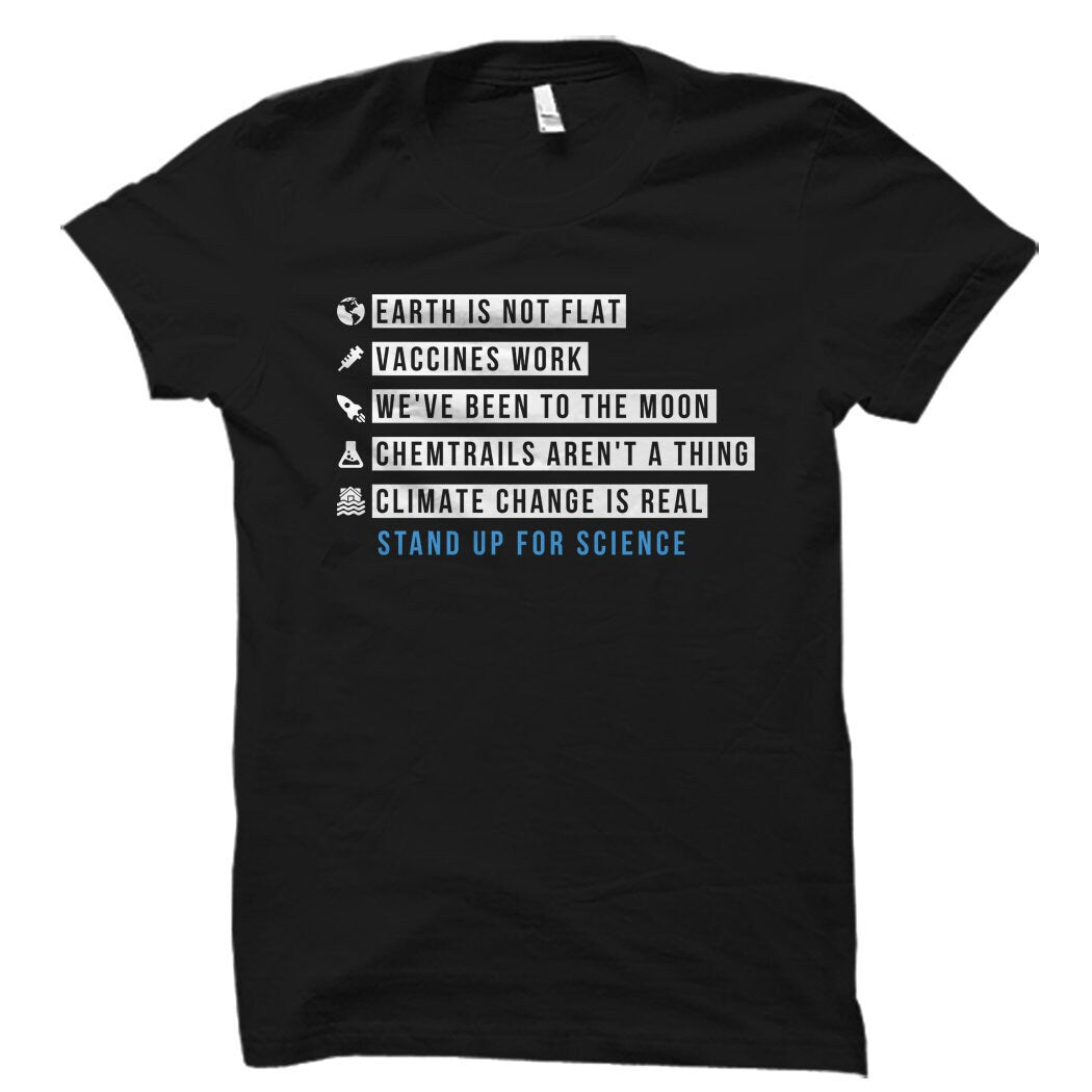 Stand Up For Science Shirt Science TShirt Science Gift STEM Gift STEM Shirts Vaccines Shirt Earth Is Not Flat Climate Change OS1132 Graphic Tee – Fan Favorite · Great Gift For Fans