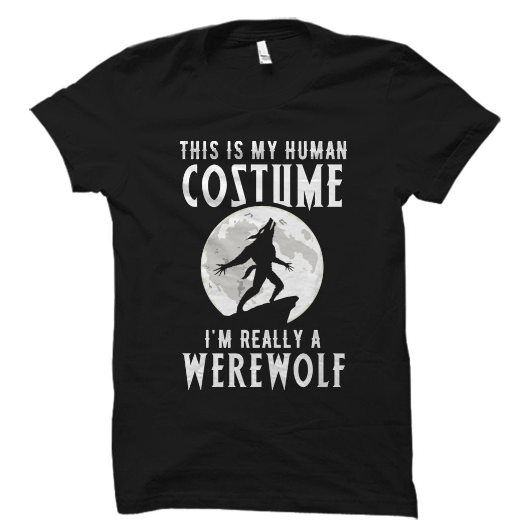 Werewolf Costume Shirt Funny Werewolf Shirt Funny Werewolf Costume Werewolf Halloween Halloween Werewolf Shirt My Human Costume OS5577 Graphic Tee – Bold Style · High-Quality Print
