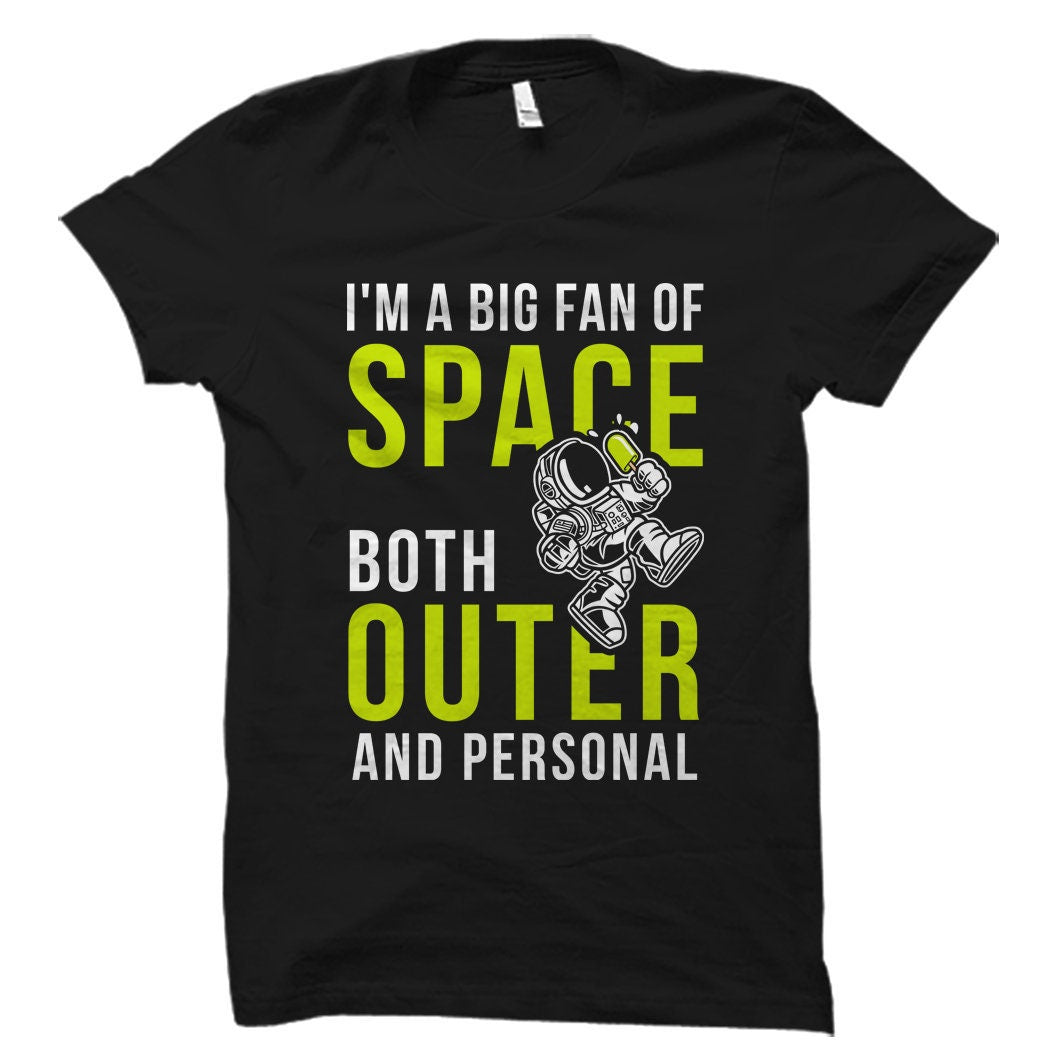 Space Gift Astronomy Gift Astronaut Gift Astronaut Shirt Astronomy Shirt Introvert Gift for Introvert Shirt Big Fan of Space Shirt OS5571 Graphic Tee – Everyday Comfort · Trending Graphic Apparel