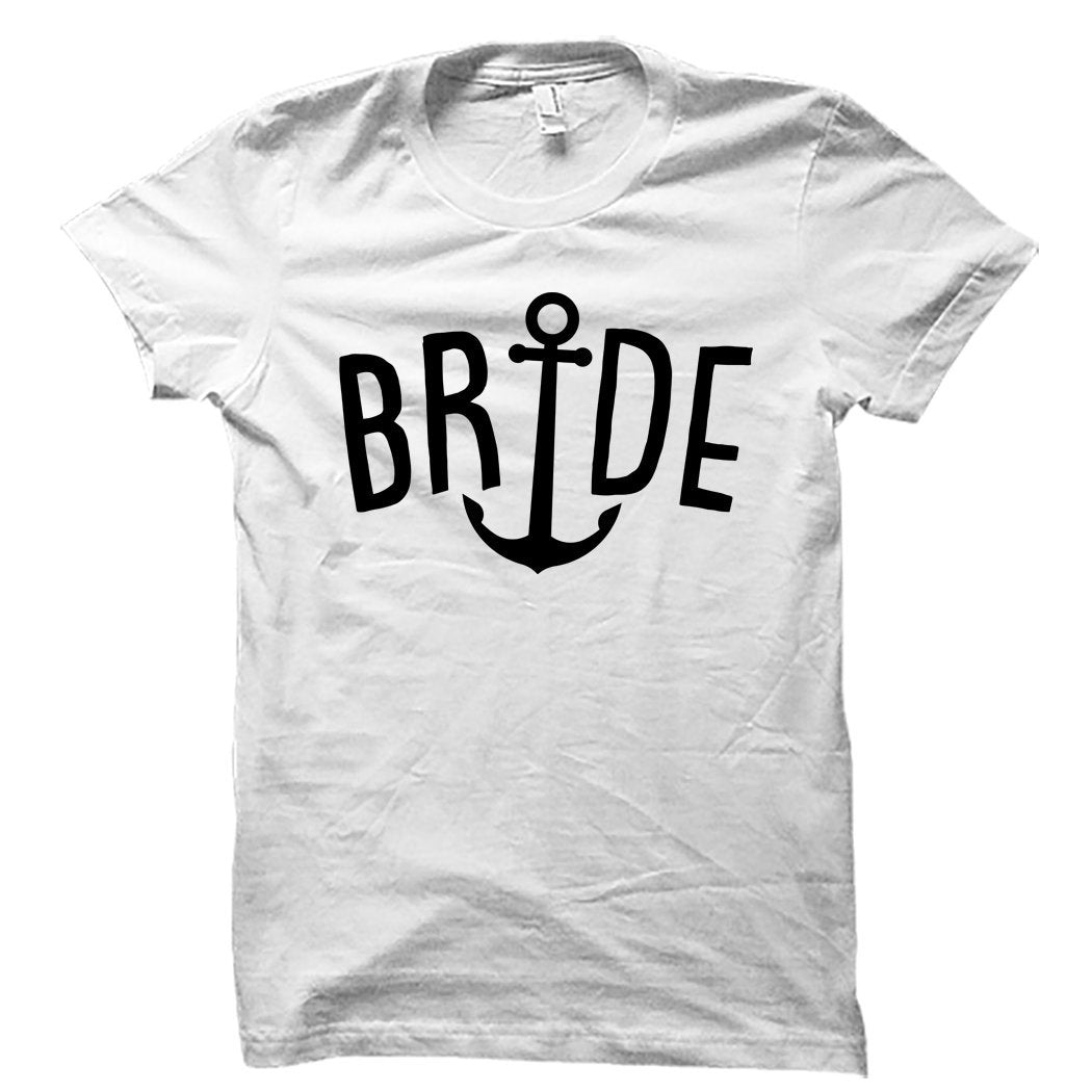 Nautical Bride Shirt Bachelorette Shirt for Bachelorette Party Shirt Bachelorette Gift Bride to Be Nautical Wedding Bride Anchor OS2501 Graphic Tee – Feel-Good Design · Trending Graphic Apparel
