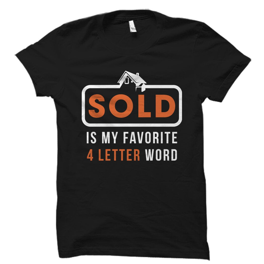 Real Estate Shirt Soon to Be Agent Gift Agent Shirt Real Estate Gift Real Estate Shirt Estate Agent Gift Sold Favorite Word OS1548 Graphic Tee – Premium Graphic · Trending Graphic Apparel