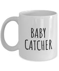 Midwife Coffee Mug Funny Midwifery Gift Idea Baby Catcher Graphic Tee – Fan Favorite · Great Gift For Fans