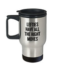 LeftHanded Person Gift Funny Lefthander Travel Mug Lefty Present Left Handed Gift Lefties Have All The Right Moves Graphic Tee – Feel-Good Design · Top Pick For Any Outfit