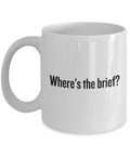 Copywriter Gift Funny Copywriter Mug Present For Copy Writer Where39s The Brief Graphic Tee – Bold Style · High-Quality Print
