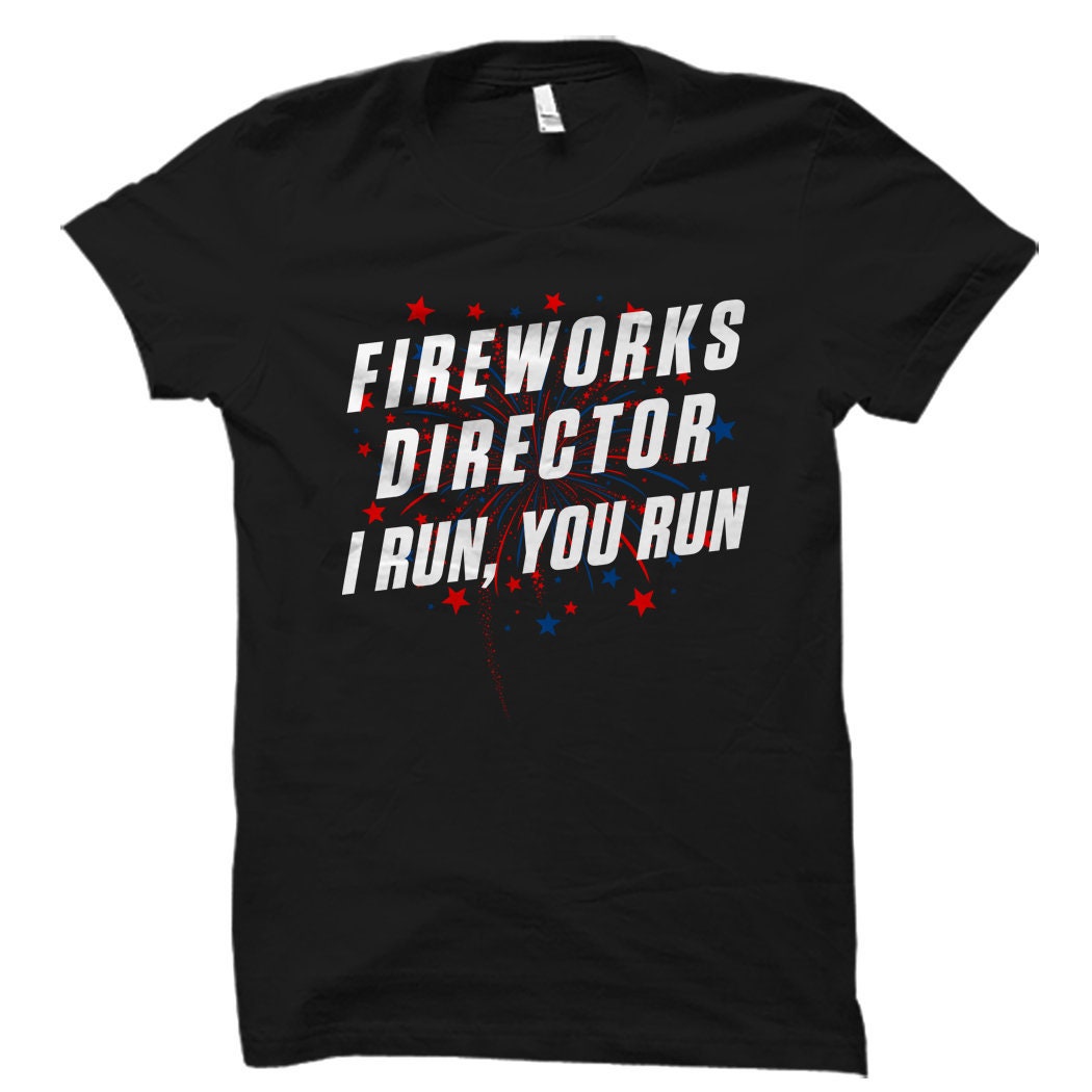 Funny 4th of July Shirt 4th of July Gift Fireworks Shirt Fireworks Gift Fireworks Director Independence Day USA Shirt USA OS1862 Graphic Tee – Easygoing Wear · Must-Have Style