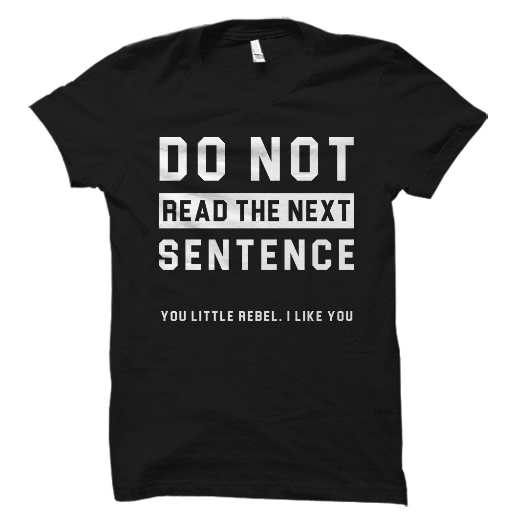 Do Not Read The Next Sentence Shirt Funny Brother Gift Gift for Brother Little Brother Gift Big Brother Gift Brother Shirt OS4479 Graphic Tee – Cozy Vibes · Trending Graphic Apparel
