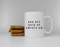 Bra Off Hair Up Sweats On Relaxing At Home Ceramic Coffee Tea Mug Cup Graphic Tee – Feel-Good Design · High-Quality Print