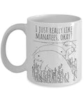 Cute Manatee Mug Manatee Gift Present For Manatee Lovers I Just Really Like Manatees Graphic Tee – Feel-Good Design · Top Pick For Any Outfit