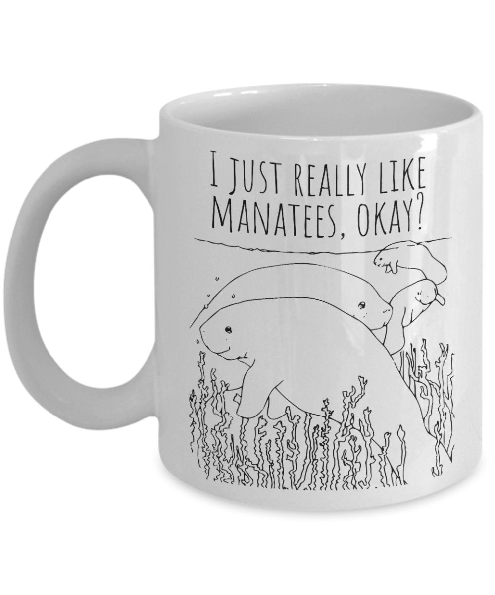 Cute Manatee Mug Manatee Gift Present For Manatee Lovers I Just Really Like Manatees Graphic Tee – Feel-Good Design · Top Pick For Any Outfit
