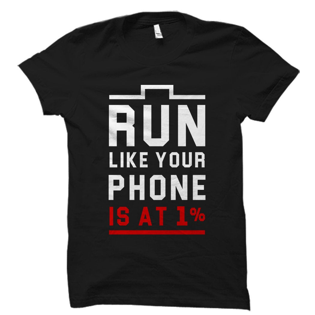 Runner Gift for Marathon Runner Shirt Marathon Runner Gift Runner Shirt Running Shirt for Running Gift Run Like Your Phone Is At 1 OS4728 Graphic Tee – Warm & Stylish · Must-Have Style
