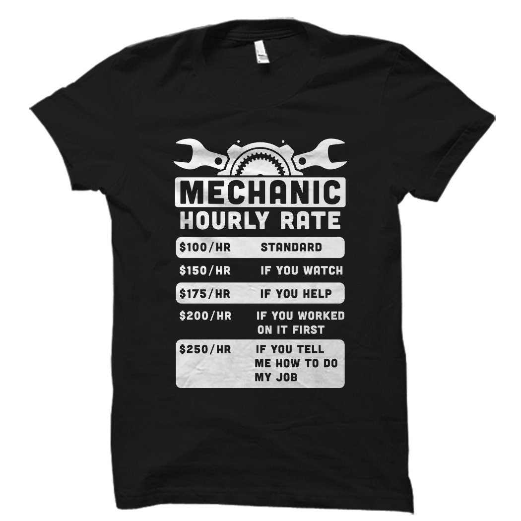 Funny Mechanic Shirt Mechanic Gift Shirt for Mechanic Gift for Mechanic Car Mechanic Gift Auto Mechanic Gift Mechanic Hourly Rate OS5888 Graphic Tee – Easygoing Wear · High-Quality Print