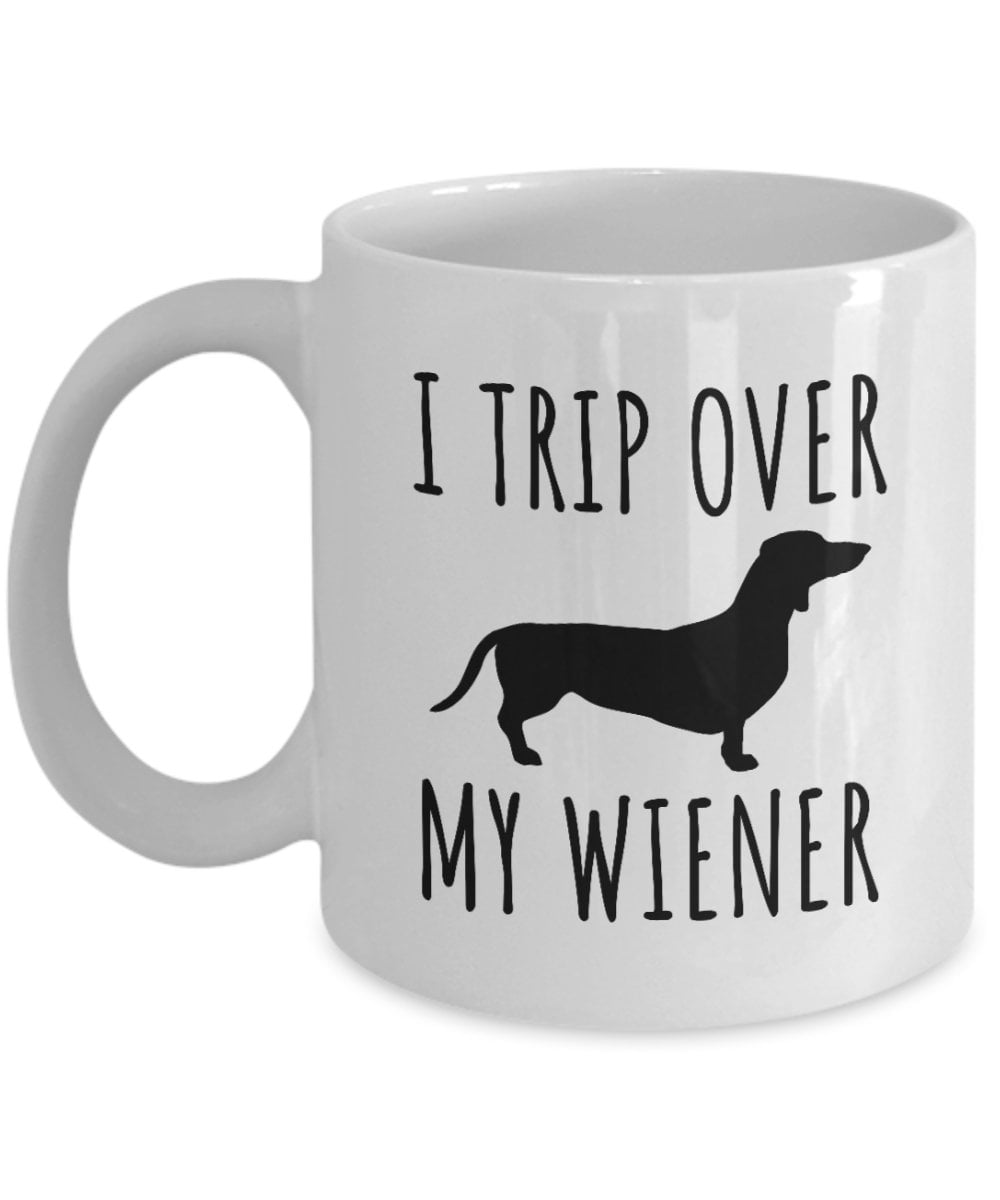 Funny Dachshund Mug I Trip Over My Wiener Gift For Dachshund Owner Graphic Tee – Soft Feel · High-Quality Print