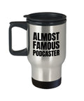 Podcaster Gift Idea Podcasting Travel Mug Podcast Gift Almost Famous Podcaster Graphic Tee – Feel-Good Design · Great Gift For Fans