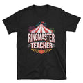 Ringmaster Teacher Shirt Circus Carnival Back To School ShortSleeve TShirt Graphic Tee – Cozy Vibes · High-Quality Print