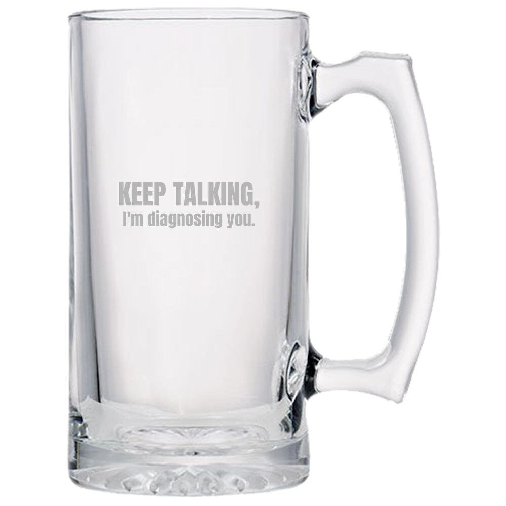 Funny Psychology Beer Mug Psychologist Gift Idea Psychiatrist Present Keep Talking I39m Diagnosing You Graphic Tee – Fan Favorite · Must-Have Style
