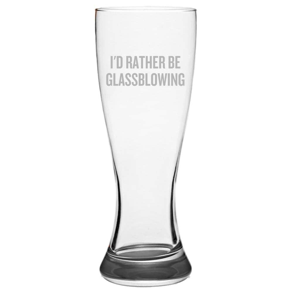 Glassblower Gift Idea Glassblowing Beer Glass I39d Rather Be Glassblowing Pilsner Glass Graphic Tee – Warm & Stylish · Perfect For Daily Wear