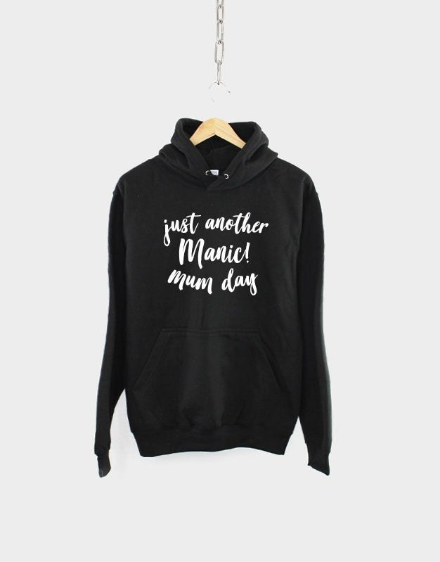 Mom Mum Hoodie Gift For Mom Mum Birthday Gift Mothers Day Gifts Mom Mum Hoodie Sweatshirt Just Another Manic Mom Day Mum Day Hoodie – Cozy Vibes · Must-Have Style