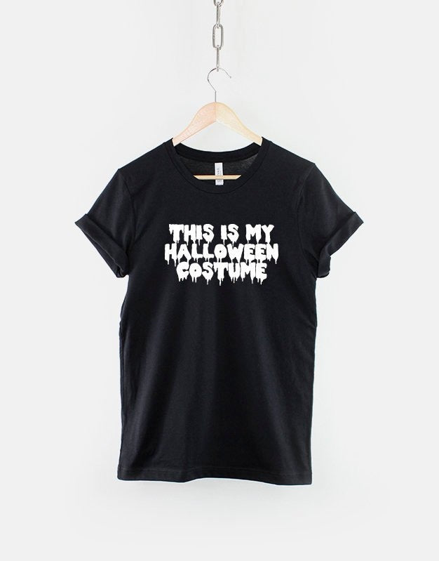 Funny Halloween TShirt This Is My Halloween Costume Funny Slogan Shirt Graphic Tee – Premium Graphic · Must-Have Style