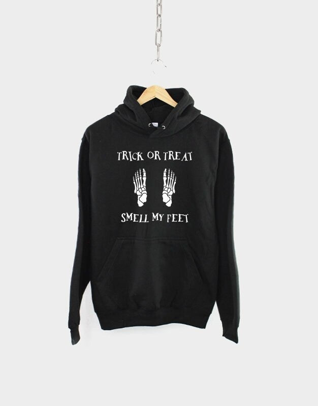 Funny Halloween Hoodie Trick Or Treat Smell My Feet Skeleton Sweatshirt Hoodie – Fan Favorite · Trending Graphic Apparel