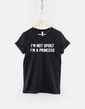 I39m Not Spoilt I39m A Princess Spoiled Brat Slogan Fashion TShirt Graphic Tee – Easygoing Wear · Top Pick For Any Outfit